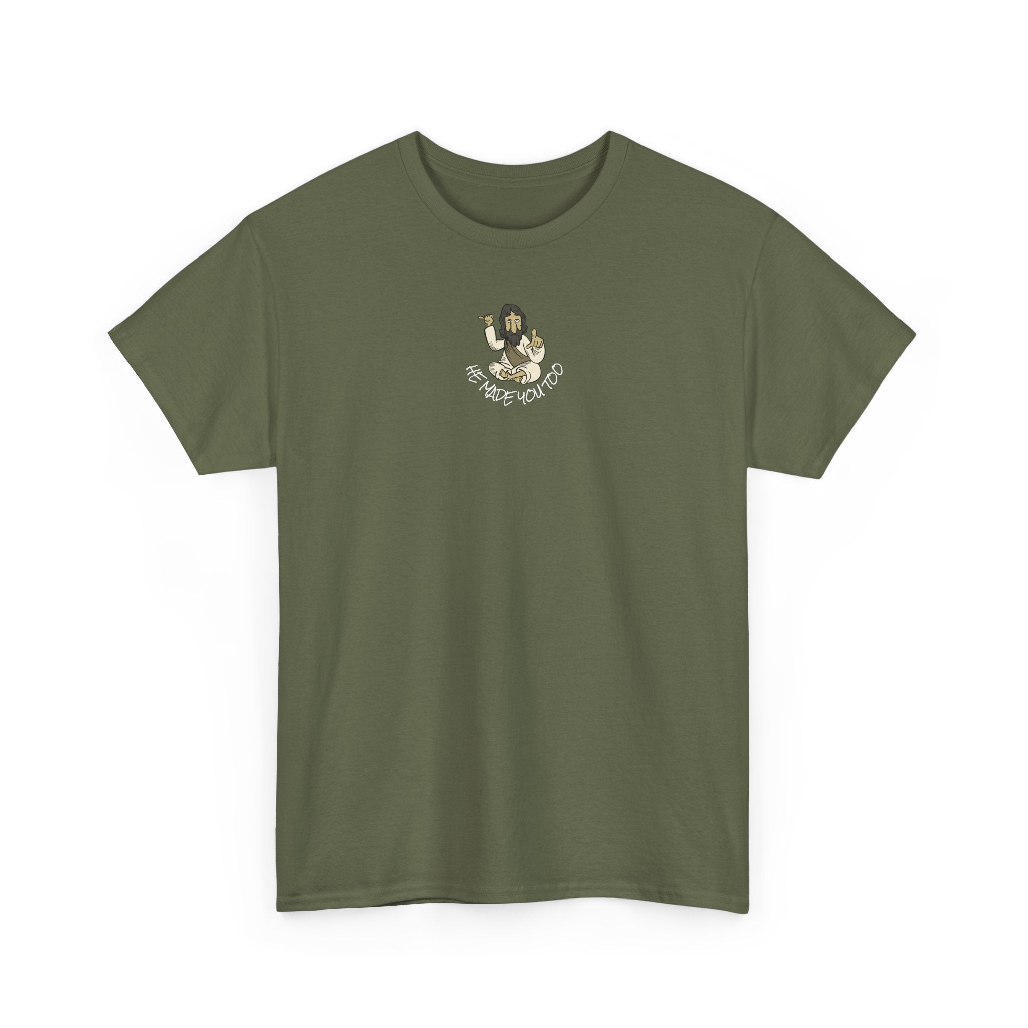 "He Made You Too" Landscape T-Shirt