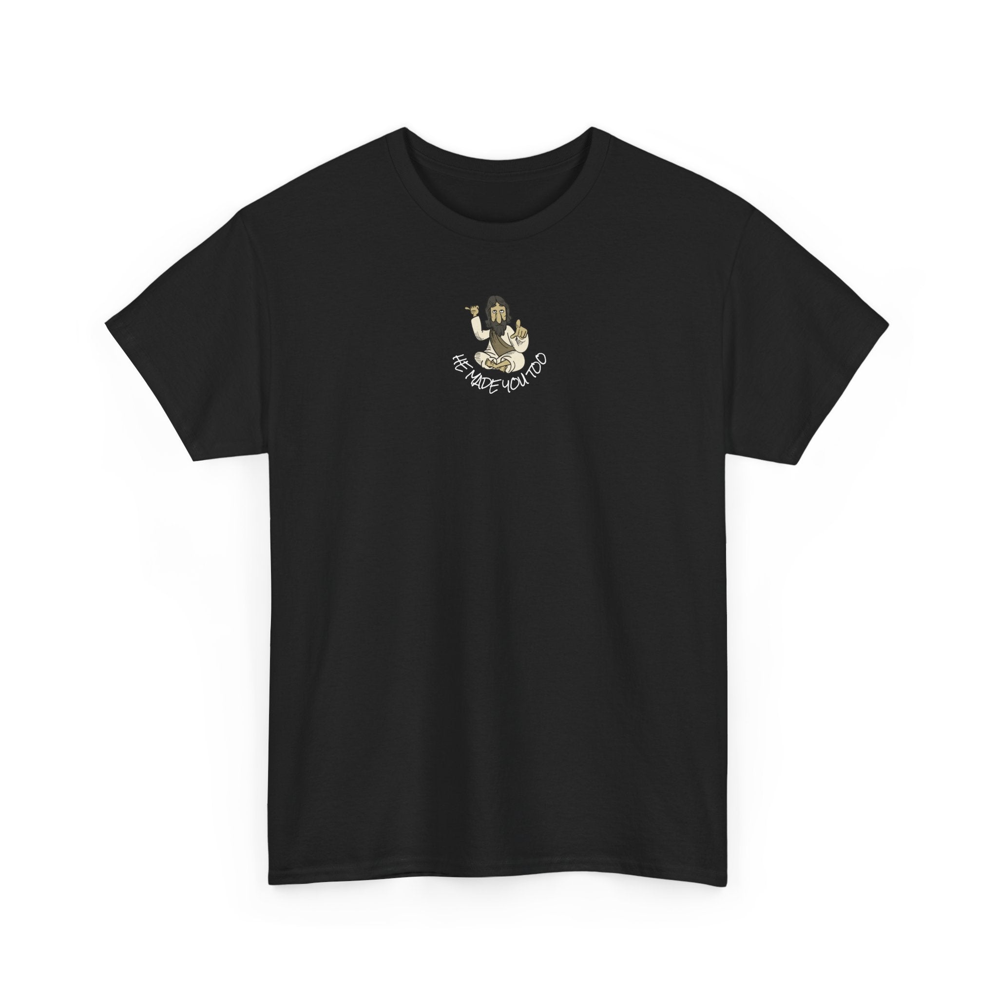 "He Made You Too" Landscape T-Shirt